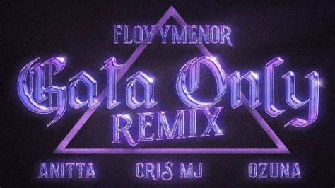 Floyymenor Cris Mj Ozuna Anitta Gata Only Full Version Youtube