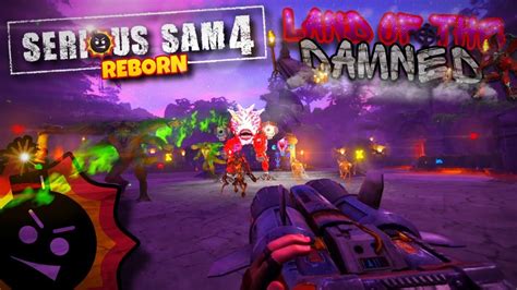 Serious Sam 4 Reborn By Nonamewtff Land Of The Damned 💣Сложность