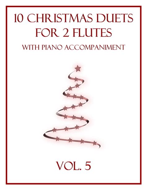 Christmas Duets For Flutes With Piano Accompaniment Vol Arr