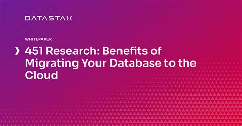 451 Research Benefits Of Migrating Your Database To The Cloud Datastax