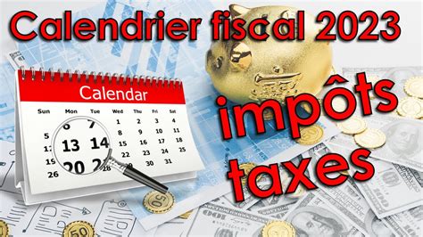 Calendrier Fiscal Imp Ts Taxes Youtube