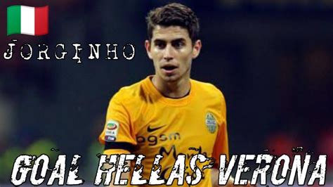 Jorginho 🇮🇹 Goal Hellas Verona 2010 2014 Youtube