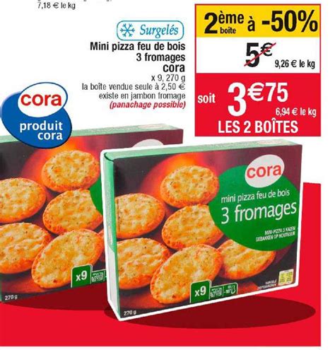 Offre Mini Pizza Feu De Bois Fromages Cora Chez Cora