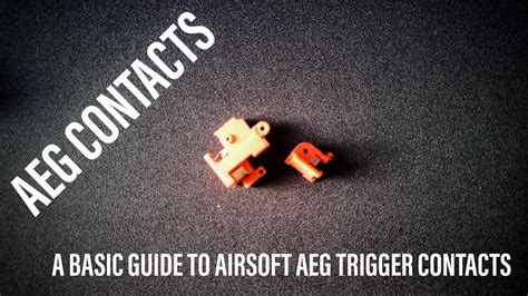 A Basic Introduction To Airsoft Aeg Trigger Contacts What They Are