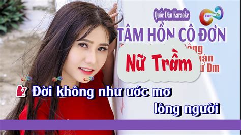 Karaoke Tâm Hồn Cô Đơn Bossa Nova Tone Nữ Trầm Dm Tp 113 Quốc