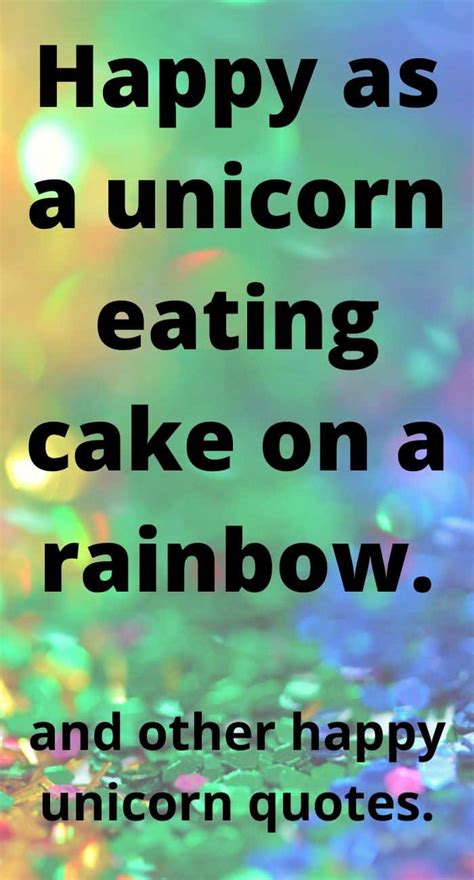 Happy Unicorn Quotes to Keep You Smiling All Day Long