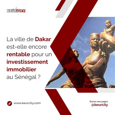 La Ville De Dakar Est Elle Encore Rentable Pour Un Investissement