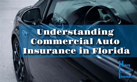 Understanding Commercial Auto Insurance In Florida