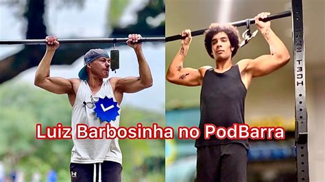 Participa O De Luiz Barbosinha No Podbarra A Dist Ncia Podbarra Youtube