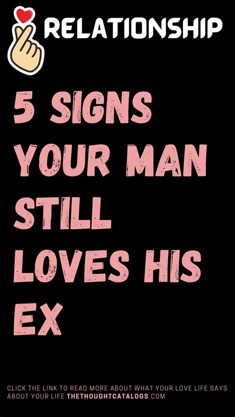 5 Signs Your Man Still Loves His Ex