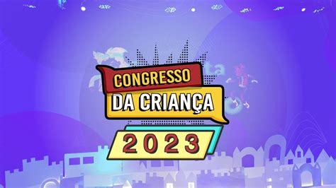 RESUMO DO CONGRESSO DA CRIANÇA 2023 DE VOLTA PARA O FUTURO YouTube