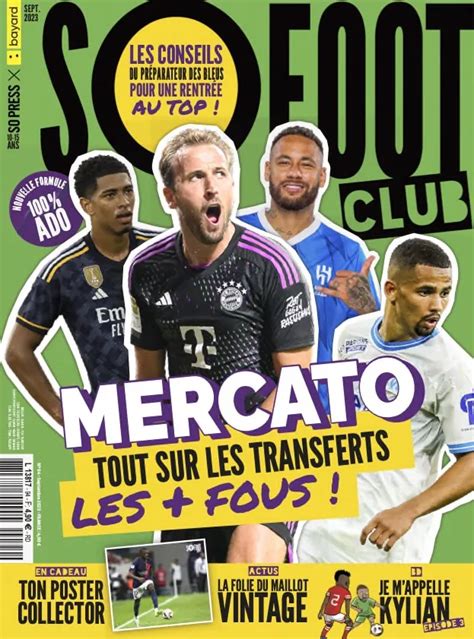 Au Sommaire Du Nouveau So Foot Club Ce Qu Il Faut Retenir Du Mercato