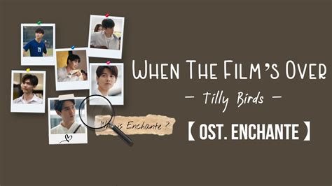 中 ENG THAI ROM When The Films Over ยงคงสวยงาม Tilly Birds ost