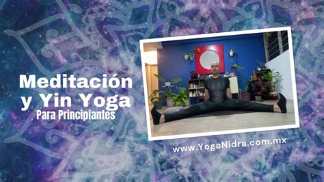 Reto De Yoga Principiantes Meditaci N Y Yin Yoga Minutos