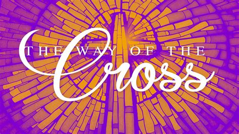 The Way Of The Cross – Mt. Zion Wesleyan Church