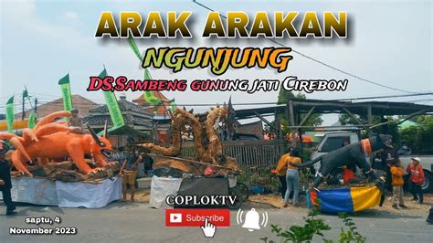 Full Arak Arakan Desa Sambeng Kec Gunung Jati Kab Cirebon Sabtu