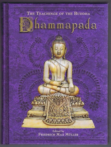 Dhammapada The Teachings Of The Buddha Muller Friedrich Max Edited