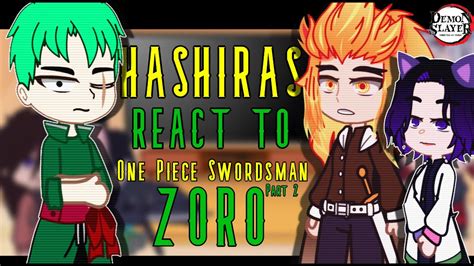 Hashiras React To Zoro As New Hashira Demon Slayer Reacts Kny Reacts