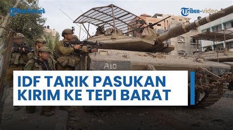 Pasukan IDF Menarik Pasukan Keluar Dari Jalur Gaza Dan Dikirim Ke Tepi