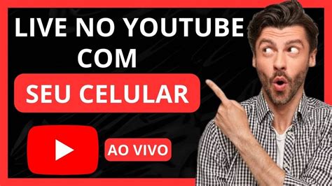 Como Fazer Live No Youtube Pelo Celular Youtube