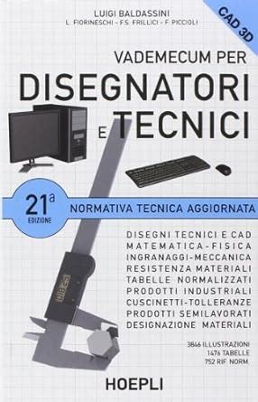 Amazon Vademecum Per Disegnatori E Tecnici