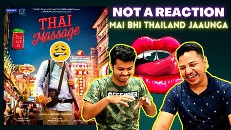 Thai Massage Trailer • Reaction Gajraj Rao Divyenndu Mangesh