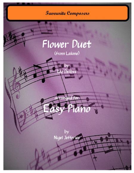 Flower Duet From Lakme Arranged For Easy Piano By Leo Delibes Easy