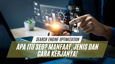 Apa Itu Seo Manfaat Jenis Dan Cara Kerjanya Cwriter