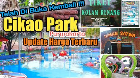 Cikao Park Purwakarta Update Harga Terbaru Setelah Buka Kembali Youtube