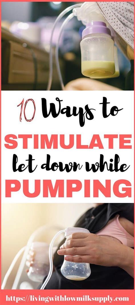 10 Tips On How To Stimulate Let Down Reflex Breastfeeding And Pumping