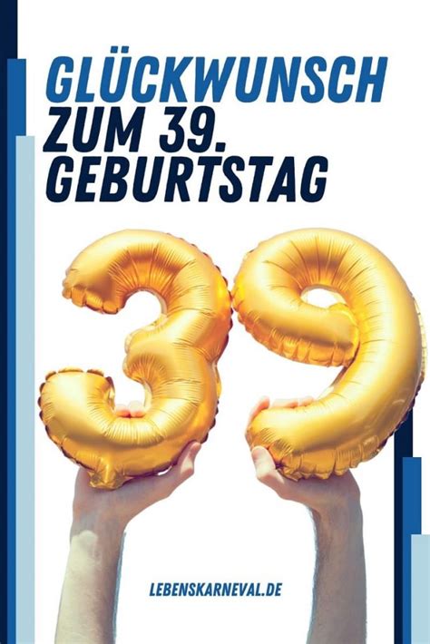 Glückwunsch Zum 39 Geburtstag Besten Sprüche Und Glückwünsche