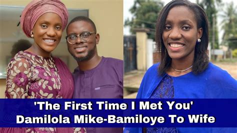 I Lectured You Into Marriage Damilola Mike Bamiloye Gushes Over Wife