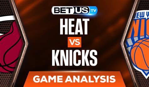 Heat Vs Knicks Predictions Analysis Feb 25th