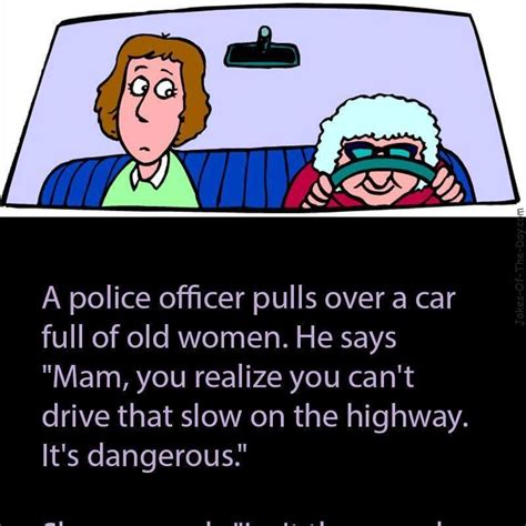 Cop Pulls Over An Old Lady Cop Jokes Funny Jokes For Kids Funny