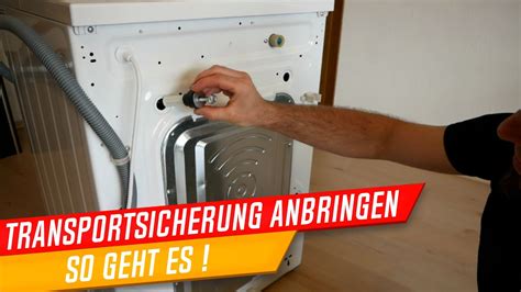 Transportsicherung Waschmaschine Anbringen Leicht Erkl Rt Vom