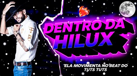 BEAT DENTRO DA HILUX FUNK REMIX Ela Movimenta No Beat Do Tuts Tuts BY