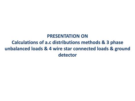 Calculations Of A C Distributions Methods Phase Unbalanced Loads