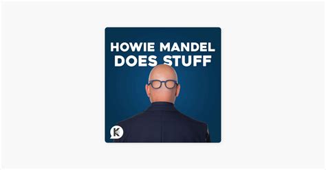 ‎Howie Mandel Does Stuff Podcast on Apple Podcasts