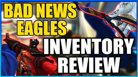 How Insane Is Bad News Eagles Cs Go Inventory Youtube