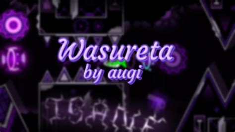 Top Demon Wasureta By Augi Extreme Demon Geometry Dash