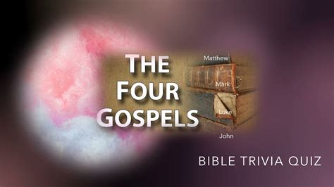 The Four Gospels Bible Trivia Quiz Youtube