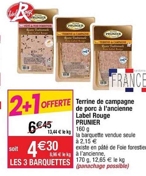 Promo Terrine De Campagne De Porc à L ancienne Label Rouge Prunier chez