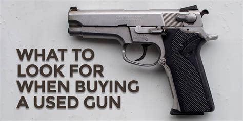 Buying A Used Gun Made Easy AmmoMan School Of Guns Blog