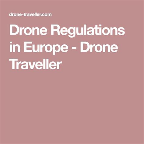 Drone Regulations In Europe Drone Traveller Drone Europe Drone