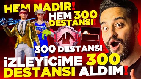 İZLEYİCİMİZE 300 DESTANSI ALDIK NADİR HESAP 300 DESTANSI OLURSA PUBG