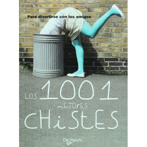 Libro Los 1001 Mejores Chistes De Varios Autores Buscalibre