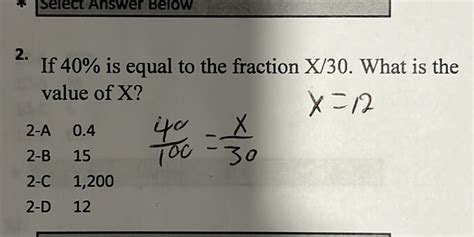 SOLVED: 2. If 40 % is equal to the fraction X / 30. What is the