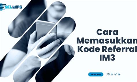 Pilihan Cara Memasukkan Kode Referral Im Kode Dial Format Sms Dan Di