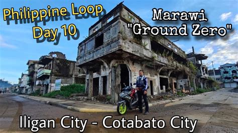 Philippine Loop Day 10 Iligan City Cotabato City Marawi City