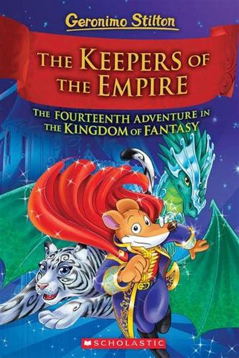 The Keepers Of The Empire Geronimo Stilton The Kingdom Of Fantasy 14 By Geronimo Stilton